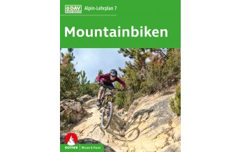 Radtechnik Alpin-Lehrplan 7 - Mountainbiken Bergverlag Rother