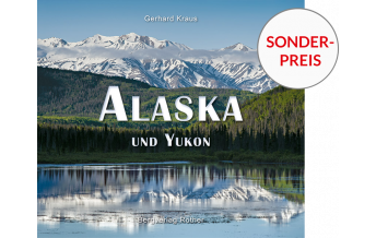Outdoor Bildbände Alaska und Yukon Bergverlag Rother