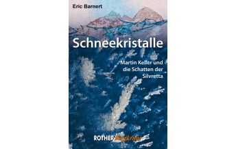 Bergerzählungen Schneekristalle Bergverlag Rother