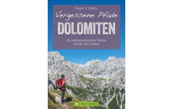 Hiking Guides Vergessene Pfade Dolomiten Bruckmann Verlag