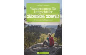 Hiking Guides Kleemann Michael - Wandertouren für Langschläfer Sächsische Schweiz Bruckmann Verlag