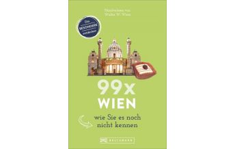 Reiseführer 99 x Wien wie Sie es noch nicht kennen Bruckmann Verlag