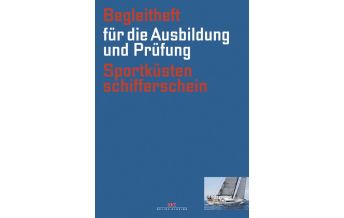 Ausbildung und Praxis Begleitheft Sportküstenschifferschein Delius Klasing Verlag GmbH