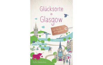 Travel Guides Glücksorte in Glasgow Droste Verlag