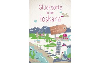 Reiseführer Italien Glücksorte in der Toskana Droste Verlag