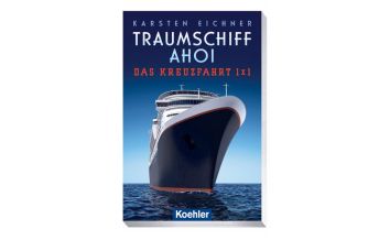 Reiseführer Traumschiff ahoi Koehlers Verlagsgesellschaft