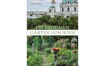 Travel Guides Die geheimen Gärten von Wien Friedrich Bassermann'sche Verlagsbuchhandlung Nachfolger
