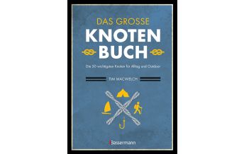 Fishing Das große Knotenbuch - Die 50 wichtigsten Knoten für Alltag und Outdoor Friedrich Bassermann'sche Verlagsbuchhandlung Nachfolger