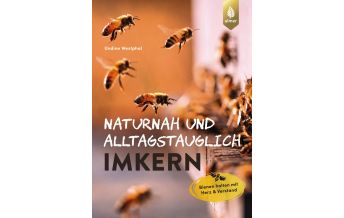 Naturführer Naturnah und alltagstauglich imkern Ulmer Verlag
