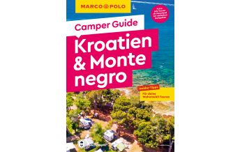 Campingführer MARCO POLO Camper Guide Kroatien & Montenegro Mairs Geographischer Verlag Kurt Mair GmbH. & Co.