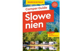 Campingführer MARCO POLO Camper Guide Slowenien Mairs Geographischer Verlag Kurt Mair GmbH. & Co.