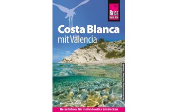 Reiseführer Spanien Reise Know-How Reiseführer Costa Blanca mit Valencia Reise Know-How