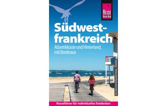 Reiseführer Frankreich Reise Know-How Reiseführer Südwestfrankreich - Atlantikküste und Hinterland Reise Know-How