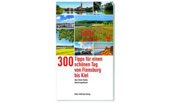 Reiseführer Deutschland 365 Tipps für einen schönen Tag von Flensburg bis Kiel Ellert & Richter