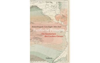 Törnberichte und Erzählungen Pazifische Passagen Wallstein Verlag