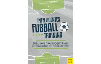 Intelligentes Fußballtraining Meyer & Meyer Verlag, Aachen