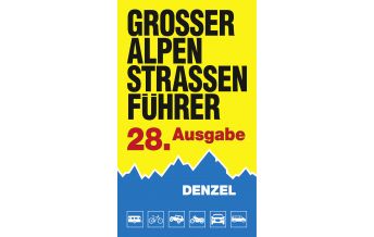 Motorradreisen Großer Alpenstraßenführer, 28. Ausgabe Harald Denzel KG