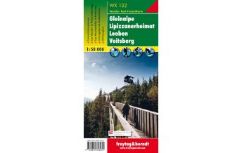 f&b Hiking Maps WK 132 Gleinalpe - Lipizzanerheimat -Leoben - Voitsberg, Wanderkarte 1:50.000 Freytag-Berndt und ARTARIA