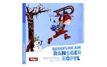 Outdoor Children's Books Birgit Hofbauer, Bine Penz - Bergfloh am Rangger Köpfl Bergfloh Verlag