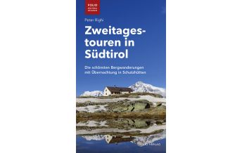 Hiking Guides Zweitagestouren in Südtirol Folio Verlag
