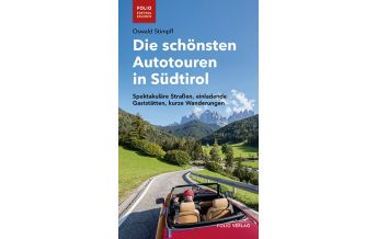Reiseführer Die schönsten Autotouren in Südtirol Folio Verlag