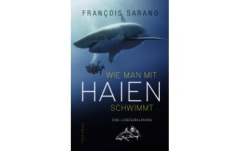 Tauchen / Schnorcheln Wie man mit Haien schwimmt Folio Verlag