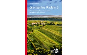 Radführer Österreich Grenzenlos Radeln, Band 3 Falter Verlags-Gesellschaft mbH