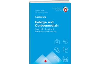 Bergtechnik Gebirgs- und Outdoormedizin Schweizer Alpin Club