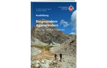Bergtechnik Ausbildung Bergwandern - Alpinwandern Schweizer Alpin Club