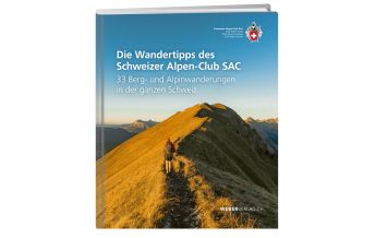 Hiking Guides Die Wandertipps des Schweizer Alpen-Club SAC Schweizer Alpin Club