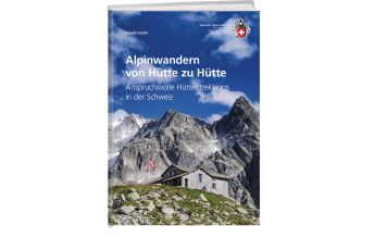 Weitwandern Alpinwandern von Hütte zu Hütte Schweizer Alpin Club