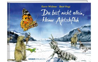 Kinderbücher und Spiele Du bist nicht allein, kleiner Aletschfloh Weber-Verlag