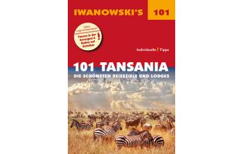 Reiseführer 101 Tansania - Reiseführer von Iwanowski Iwanowski GmbH. Reisebuchverlag