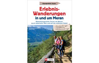 Hiking Guides Erlebnis-Wanderungen in und um Meran Josef Berg Verlag im Bruckmann Verlag