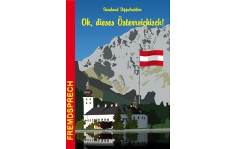 Sprachführer Oh, dieses Österreichisch! Conrad Stein Verlag