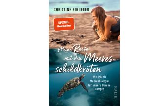 Naturführer Meine Reise mit den Meeresschildkröten Malik Verlag