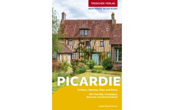 Reiseführer Frankreich Reiseführer Picardie Trescher Verlag