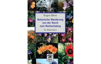 Nature and Wildlife Guides Botanische Wanderung von der March zum Manhartsberg Edition Weinviertel