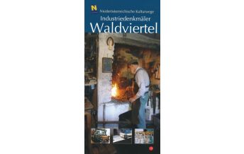 Travel Guides NÖ Kulturwege 19, Industriedenkmäler im Waldviertel NÖ Institut für Landeskunde