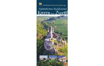 Reiseführer NÖ Kulturwege 36, Südöstliches Waldviertel - Krems bis Zwettl NÖ Institut für Landeskunde