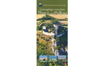 Travel Guides NÖ Kulturwege 39, Grenzgänge zwischen Thaya und Pulka NÖ Institut für Landeskunde
