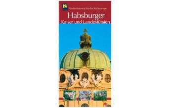 Reiseführer NÖ Kulturwege 43, Habsburger – Kaiser und Landesfürsten NÖ Institut für Landeskunde