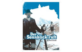 Bergerzählungen Der Sonnblick ruft Rupertus Verlag