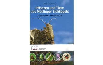Nature and Wildlife Guides Pflanzen und Tiere des Mödlinger Eichkogels Naturhistorisches Museum Wien