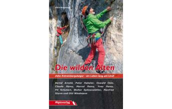 Climbing Stories Die wilden Alten Alpinverlag Jentzsch-Rabl GmbH