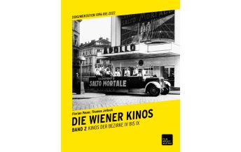 Illustrated Books Die Wiener Kinos. Kulturhistorische Dokumentation 1896-2022 Film Archiv Austria