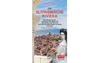 Reiseführer Die Slowenische Riviera Edition Kleine Zeitung