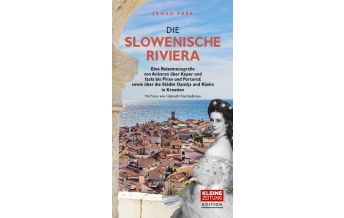 Reiseführer Slowenien Die Slowenische Riviera Edition Kleine Zeitung