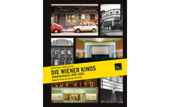 Bildbände Die Wiener Kinos. Kulturhistorische Dokumentation 1896-2022 Film Archiv Austria