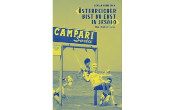 Reiselektüre «Österreicher bist du erst in Jesolo» bahoe books